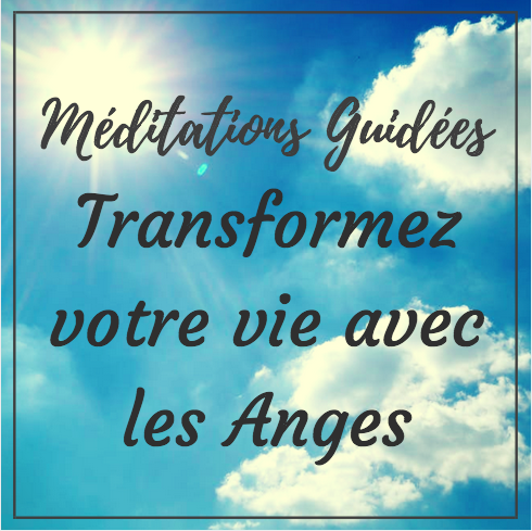 transformez votre vie avec les anges - méditations guidées
