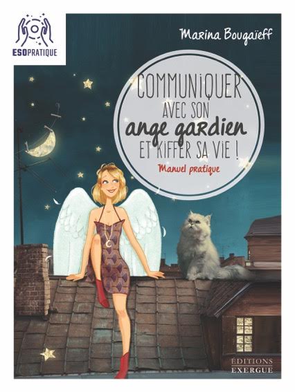 communiquer avec son ange gardien et kiffer sa vie