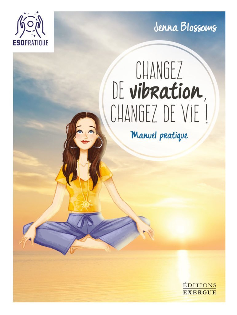 Changez de Vibration Changez De Vie Jenna Blossoms couverture